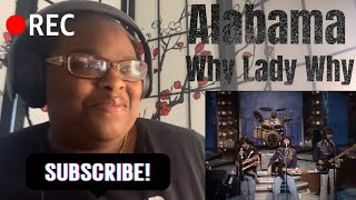 ALABAMA - WHY LADY WHY REACTION