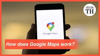 How does Google Maps work?