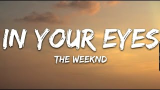 The Weeknd - In Your Eyes (Lyrics)