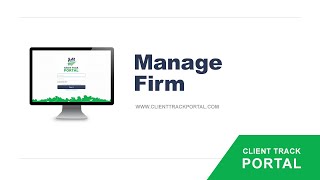 Client Track Portal - Manage Firm