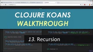 Learn Clojure 13. Recursion - Clojure Koans Walkthrough in Light Table IDE