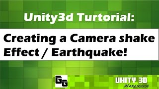 Unity3D Creating a Camera Shake Effect Like Earthquake Tutorial 12