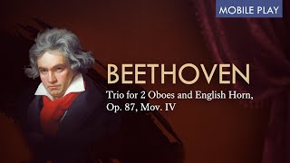 ベートーヴェン - 2本のオーボエとイングリッシュ・ホルンのための三重奏曲 Op. 87、Mov. IVプレイ映像 - PIANISTA Mobile