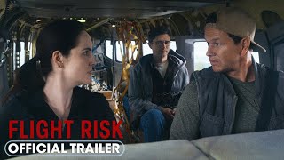 Flight Risk  |  Official Trailer