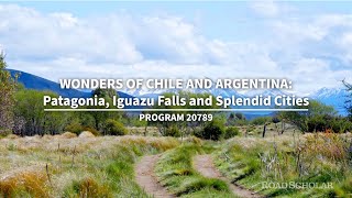 20789 - Wonders of Chile and Argentina: Patagonia, Iguazu Falls and Splendid Cities