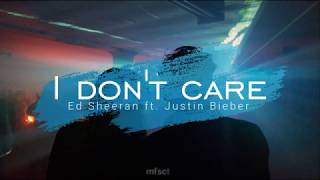 I Don't care - Ed Sheeran ft. Justin Bieber || Letra en inglés / español