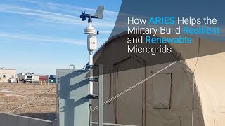 How ARIES Helps the Military Build Resilient and Renewable Microgrids