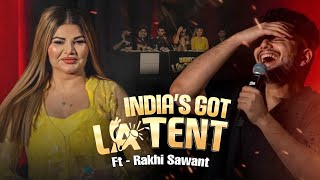 Rakhi Sawant In India's Got Latent New Episode Official Teaser | India's Got Latent Rakhi Sawant |