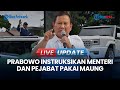 🔴LIVE UPDATE | Tak Lagi Alphard, Menteri Hingga Pejabat Diinstruksikan Prabowo Pakai Maung