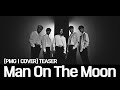 [PLAY MUSIC GROUND] #MCND Alan Walker x Benjamin Ingrosso - Man On The MoonㅣCOVERㅣTEASER