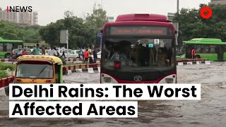 Delhi Rains: The Worst Affected Areas | Delhi Rainfall | Rains In Delhi | Delhi Rain News