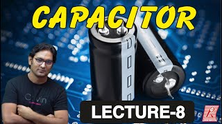 CAPACITOR (COMBINATION OF CAPACITOR) LECTURE--8