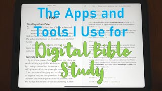 The Apps and Tools I Use for Digital Bible Study