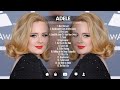 Adele - Playlist 2024 ~ Best Songs Collection 2024 ~ Adele Greatest Hits Songs Of All Time