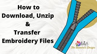 How to download Unzip/Extract embroidery files