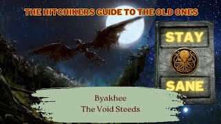 Hitchhiker's Guide to The Old Ones: Byakhee The Void Steeds | Cthulhu Mythos