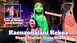 Interview with Kaenaonālani Kekoa, Actress portraying Moana on the Disney Treasure