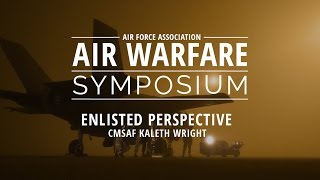 2017 Air Warfare Symposium, Enlisted Perspective - CMSAF Kaleth Wright