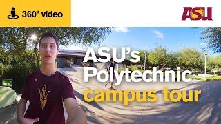 360 Video: ASU's Polytechnic campus tour  | Arizona State University