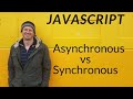 Asynchronous vs Synchronous Code