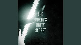 The World’s Dirty Secret