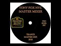 Tony Fox NYC - Trance Master Mix Two Hour Set 2018