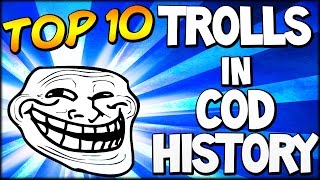 Top 10 "BEST TROLLS" in COD HISTORY (Top Ten - Top 10) Call of Duty | Chaos
