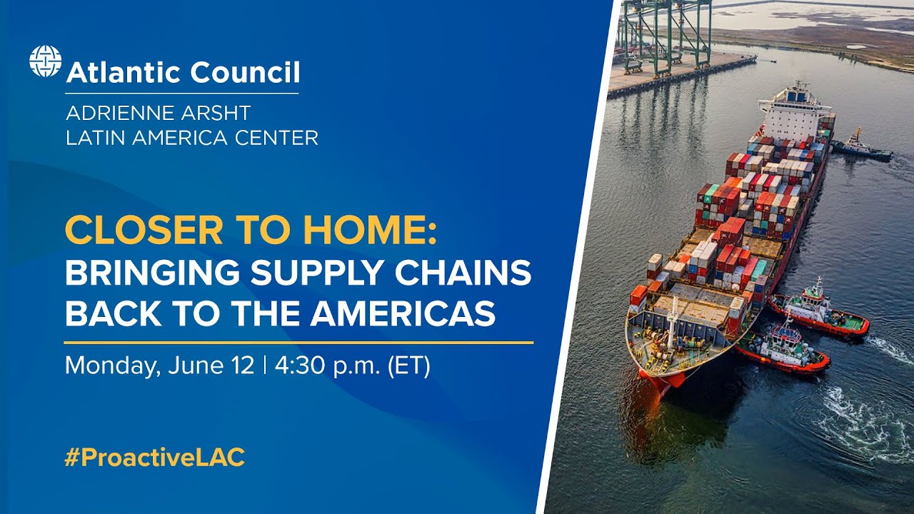 Closer To Home: Bringing Supply Chains Back To The Americas - YouTube