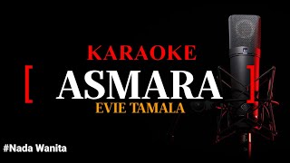 Karaoke Dangdut Asmara - Evie Tamala || Nada Wanita