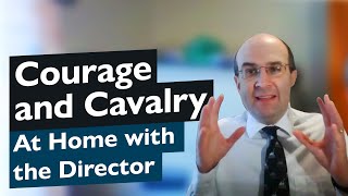 Director at Home | Courage and the Cavalry  | The Tank Museum