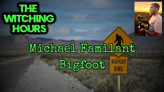 TWH Episode 94: Michael Familant | Bigfoot