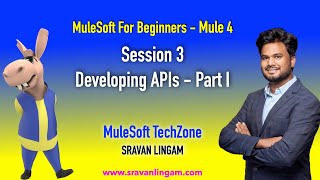 Session 3 : Developing APIs | Anypoint Studio | RESTful Services| @sravanlingam
