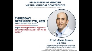 Prof  Alon Eisen - Management of high-risk patients after an ACS - can we do better?