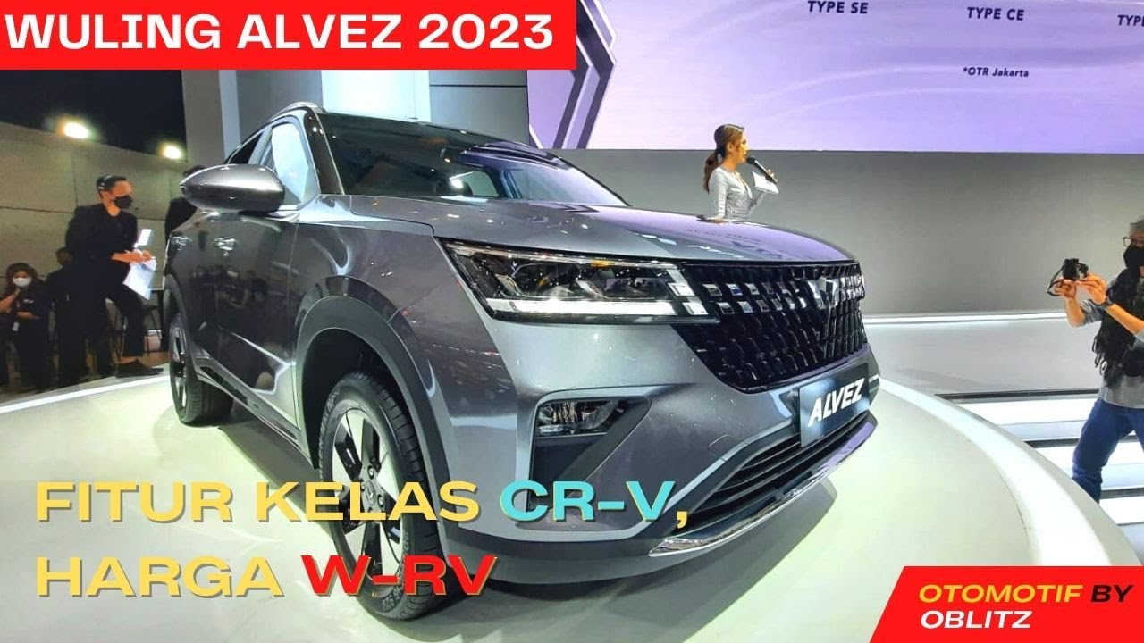 WULING ALVEZ INDONESIA, FITUR SEMEWAH CR-V DIATAS HR-V, HARGA SEMURAH W ...