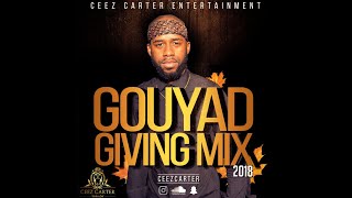 GOUYAD GIVING MIX 2018 - CEEZ CARTER (CARTER ENT)