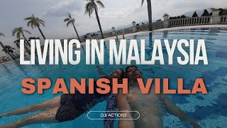 Living In Malaysia: Day 1708 | Swimming Time in Spanish Villa | Shot on DJI Action 3