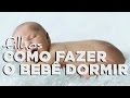 TV Chris Flores: Como fazer o bebê dormir a noite toda