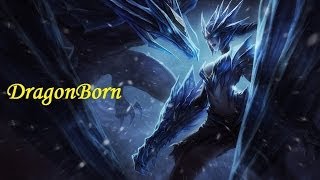 DragonBorn (Shyvana montage)