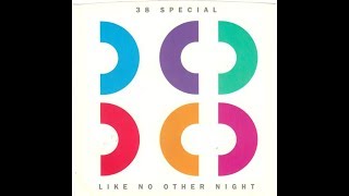 38 Special - Like No Other Night (1986) HQ