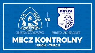 [LIVE] Ruch Chorzów - Drita Gnjilane [MECZ KONTROLNY] (26.01.2024)