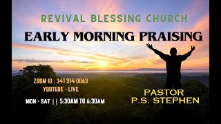 29-JAN-2024 || EARLY MORNING PRAISE || PASTOR P.S. STEPHEN || REVIVAL BLESSING CHURCH || LIVE