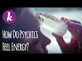 How Do Psychics Feel Energy?