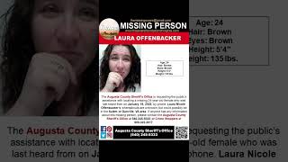 24 YEAR OLD LAURA OFFENBACKER IS MISSING FROM AUGUSTA COUNTY VIRGINIA!!!  HELP BRING HER HOME!!!