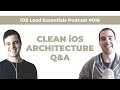 Clean iOS Architecture: The foundation for sustainable codebases | iOS Lead Essentials Podcast #016