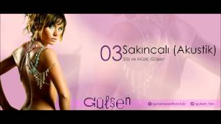 Gülşen - Sakıncalı [Akustik Versiyon] (Of... Of... / 03)