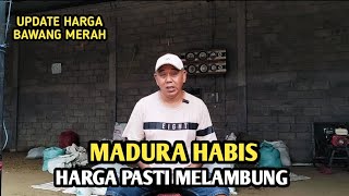 MADURA HABIS HARGA PASTI MELAMBUNG | UPDATE HARGA BAWANG MERAH BJM CHANNEL