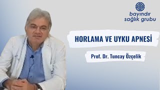 Horlama ve Uyku Apnesi