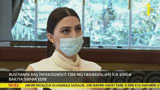 Rusiyanın baş infeksionisti tibb mütəxəssisləri ilə birgə Bakıya səfər edib