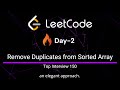 Remove Duplicates from Sorted Array - LeetCode 26 | Day-2 | Python