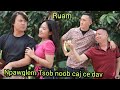 npawglem tsob noob caj ce dav caj ce deb mana xiong  tubzeb vwj npawglem new movie